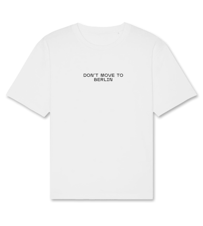 Don't Move to Berlin – Shirt